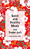 Quick and Healthy Meals from Trader Joe's