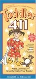 Toddler 411: Clear Answers & Smart Advice for your Toddler