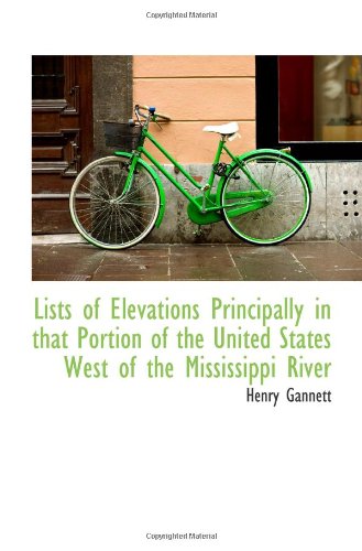 Lists of Elevations Principally in that Portion of the United States West of the Mississippi River
