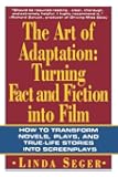 The Art of Adaptation: Turning Fact And Fiction Into Film (Owl Books)