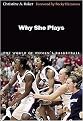 Why She Plays (The World of Women's Basketball) (Paperback)