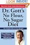 Dr. Gott's No Flour, No Sugar(TM) Diet