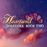 Heartwild Solitaire: Book Two [Download] ~ Sandlot Games