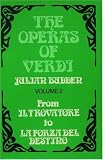The Operas of Verdi: Volume 2: From Il Trovatore to La Forza del destino: From "Il Trovatore" to "La Forza Del Destino" Vol 2 (Clarendon Paperbacks)