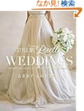 Style Me Pretty Weddings: Inspiration and Ideas for an Unforgettable Celebration