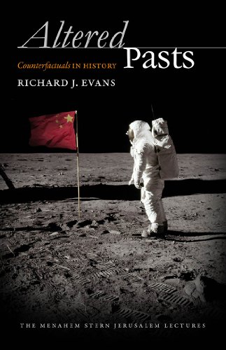 Altered Pasts: Counterfactuals in History (The Menahem Stern Jerusalem Lectures)