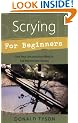 Scrying for Beginners: Tapping into the Supersensory Powers of Your Subconscious (For Beginners (Llewellyn's))
