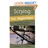 Scrying for Beginners: Tapping into the Supersensory Powers of Your Subconscious (For Beginners (Llewellyn's))