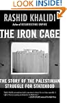 The Iron Cage: The Story of the Pales...