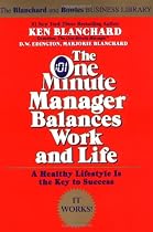 The One Minute Manager Balances Work and Life (One Minute Manager Library)