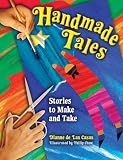 Handmade Tales: Stories to Make and Take