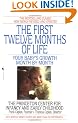 The First Twelve Months of Life: Your Baby's Growth Month by Month