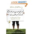 Overworked and Underlaid: A Seriously Funny Guide to Life