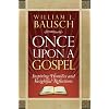 Once Upon a Gospel: Inspiring Homilies and Insightful Reflections