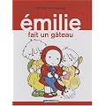 Emilie, Tome 8 : Emilie fait un g�teau
