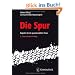Die Spur: Ratgeber f�r die spurenkundliche Praxis (Grundlagen der Kriminalistik)