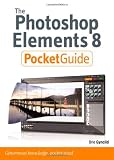 The Photoshop Elements 8 Pocket Guide