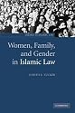 Women, Family, and Gender in Islamic Law (Themes in Islamic Law)