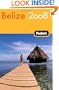 Fodor's Belize 2008 (Fodor's Gold Guides)