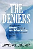 The Deniers, Fully Revised: The World-Renowned Scientists Who Stood Up Against Global Warming Hysteria, Political Persecution and Fraud