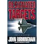 Designated Targets: A Novel of the Axis of Time