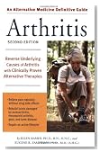 Alternative Medicine Definitive Guide to Arthritis: Reverse Underlying Causes of Arthritis With Clinically Proven Alternative Therapies Second Edition