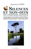 Silences et non-dits de l'Histoire antique : L'h�ritage gr�co-romain et autres civilisations du monde entier