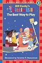 The Best Way to Play: A Little Bill Book for Beginning Readers, Level 3 (Oprah's Book Club)