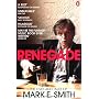 Renegade by Mark E Smith