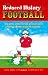 The Reduced History of Football: The Story of the World's Greatest Game Freshly Squeezed into 90 Minutes (Reduced History) by Justyn Barnes ISBN 0233000771