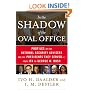 In the Shadow of the Oval Office: Profiles of the National Security Advisers and the Presidents They Served--From JFK to George W. Bush