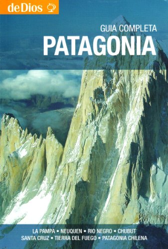 Guia completa Patagonia / Patagonia Complete Guide (Spanish Edition)