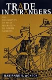 Trade in Strangers: The Beginnings of Mass Migration to North America