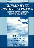 Guided-Wave Optoelectronics: Device Characterization, Analysis, and Design
