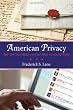 American Privacy: The 400-Year History of Our Most Contested Right