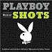 Books : Playboy Book of Shots