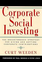 Corporate Social Investing: The Breakthrough Strategy for Giving & Getting Corporate Contributions