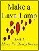 How to Make a Lava Lamp: Exploring Density (Mom, I'm Bored! Series)