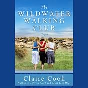 The Wildwater Walking Club | [Claire Cook]