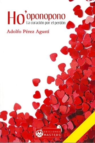Ho'oponopono: La curacion por el perdon (Spanish Edition)