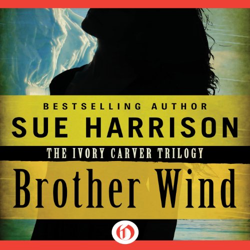 Brother Wind: Ivory Carver Trilogy, Book 3