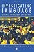 Investigating Language: Central Problems in Linguistics (The Language Library)