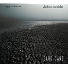 Dark Sand by Sergio Salvatore & Christos Rafalides (Audio CD - 2009)