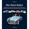 Die Edel-K�fer: Sonderkarosserien von Rometsch, Dannenhauer & Stauss, Wilhelm Karmann, Enzmann, Gebr. Beutler, Ghia Aigle, Joseph Hebm�ller & S�hne, Drews, Wendler