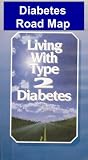 Diabetes Road Map - Living With Type 2 Diabetes (Guide to Living a Longer, Healthier Life)