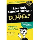 Click here to buy Life's Little Secrets and Shortcuts for Dummies - Solve Life's... by  Dummies Press Staff.