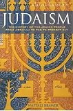 A Brief Guide to Judaism: Theology, History and Practice (Brief History of): Theology, History and Practice (Brief History of)