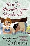 How Not to Murder Your Husband