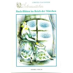 Bach-Bl�ten im Reich der M�rchen, Schneewittchen