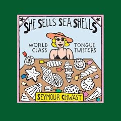 She Sells Sea Shells: World Class Tongue Twisters